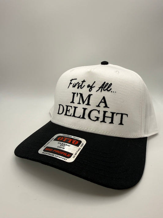 First Of All I’m A Delight Otto Hat