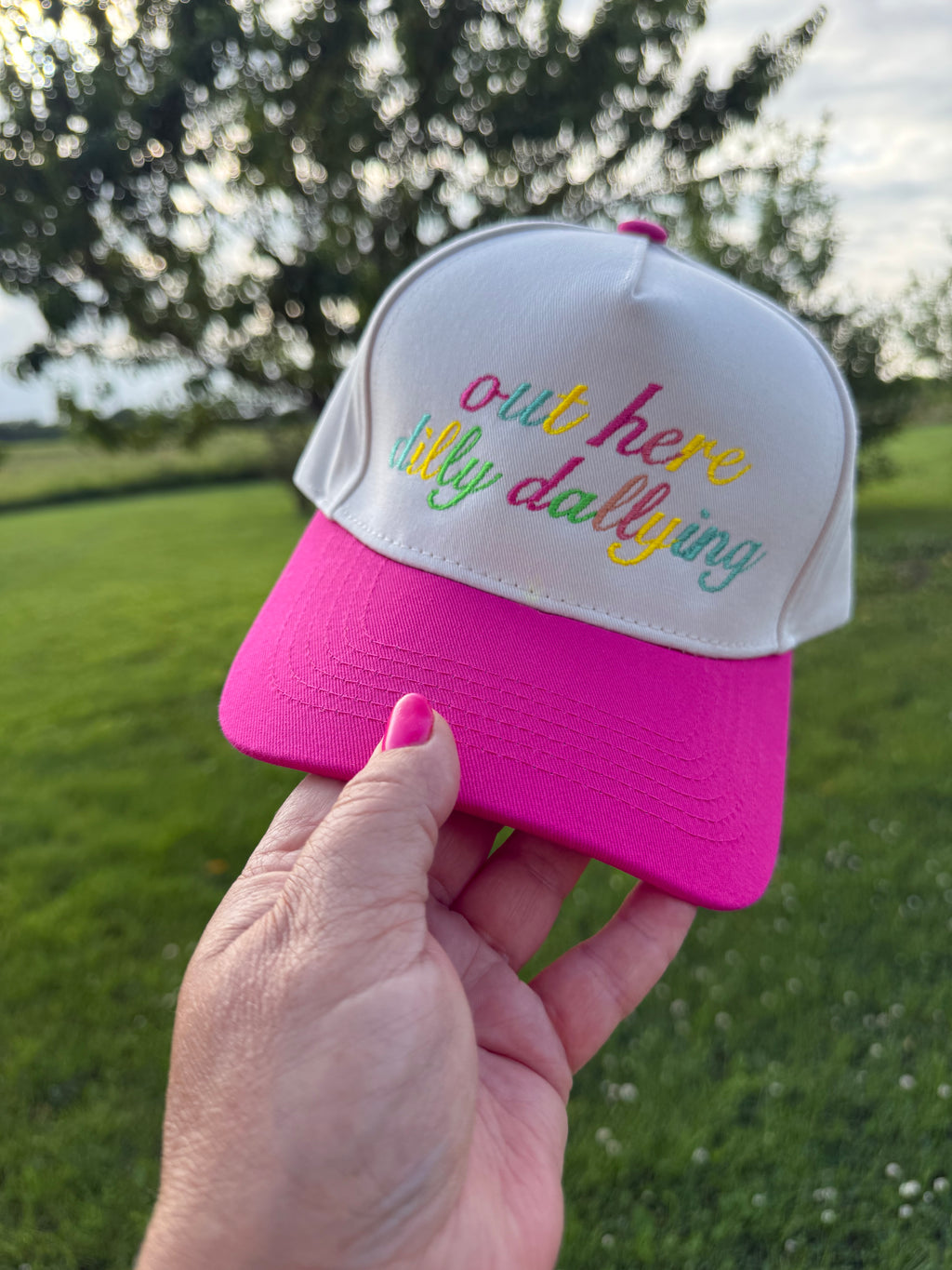 Out Here Dilly Dallying Embroidered Trucker Hat