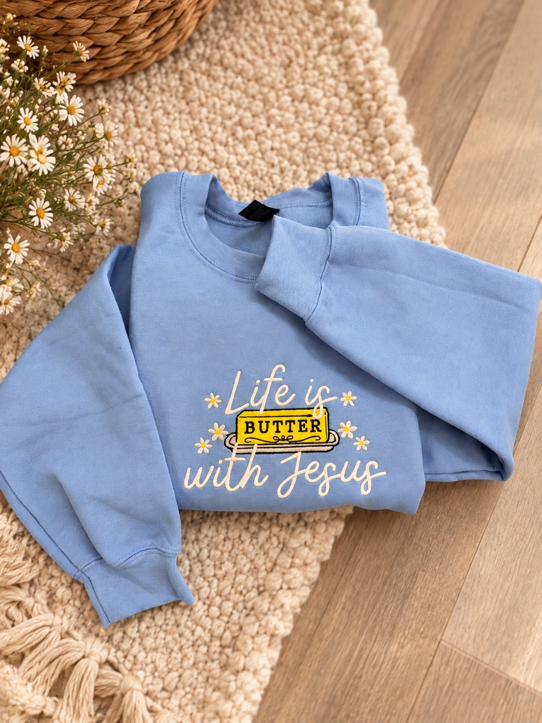 Life is Butter with Jesus Sweatshirt | Blue Crewneck