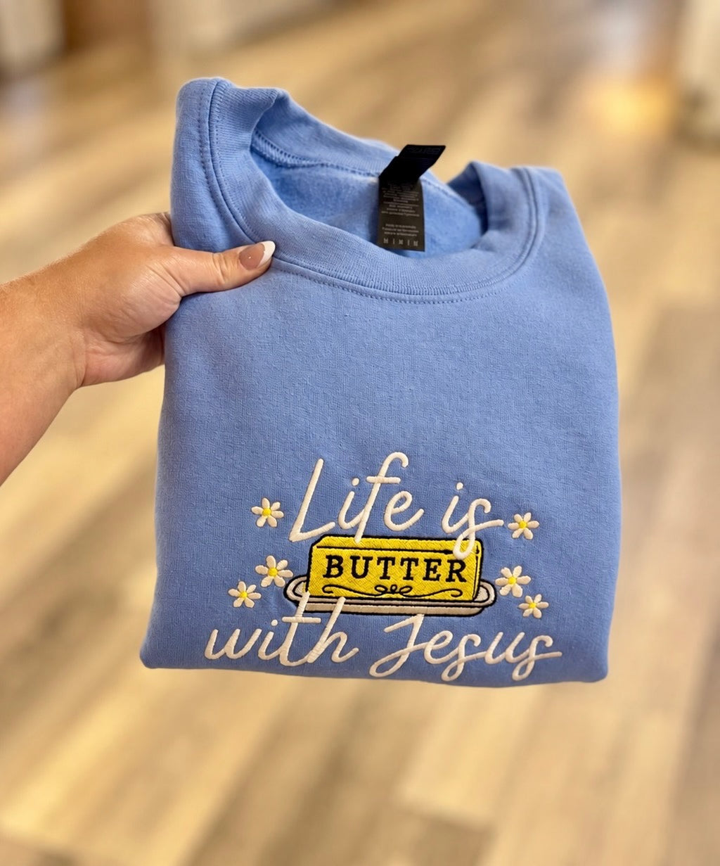 Life is Butter with Jesus Sweatshirt | Blue Crewneck