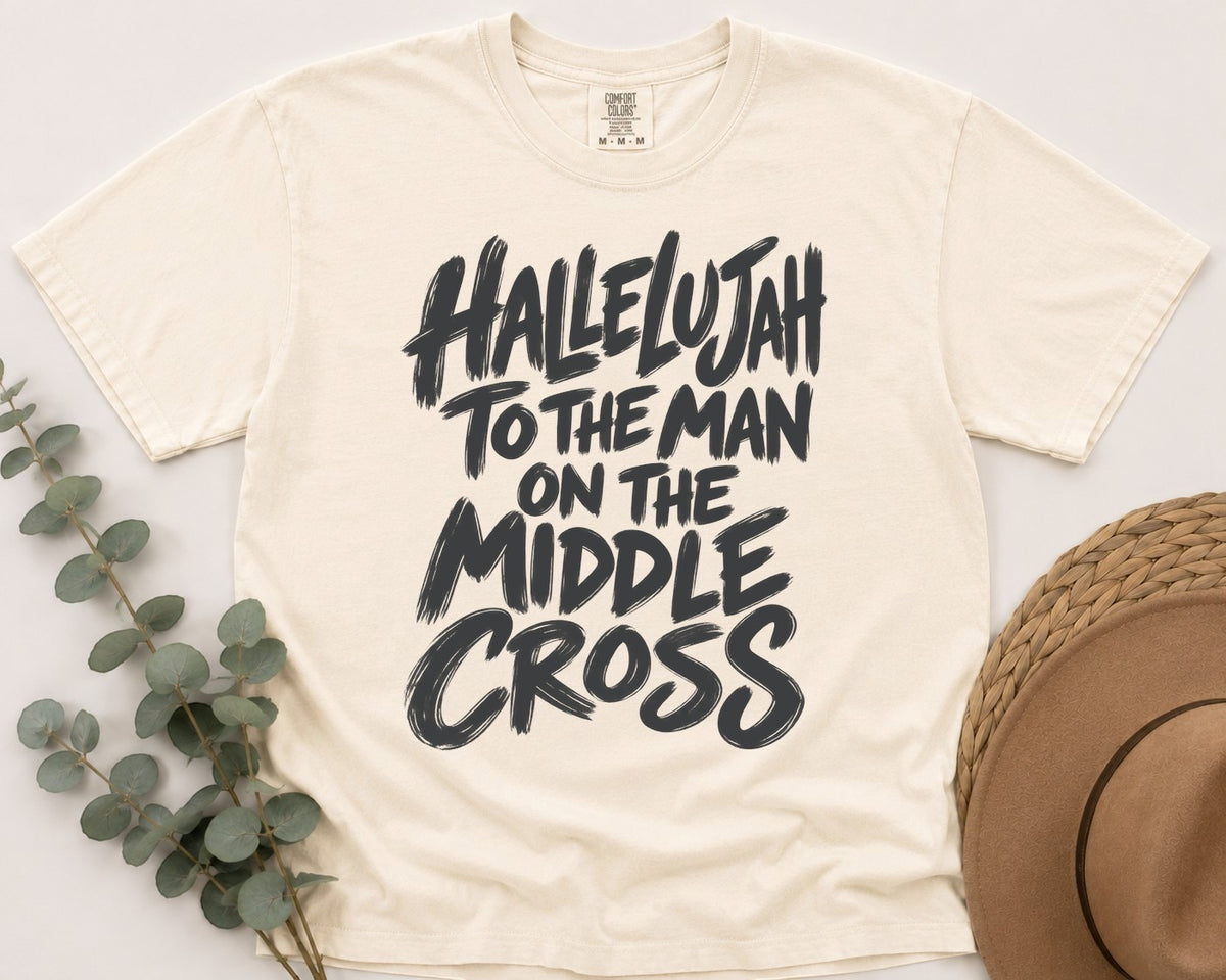 Hallelujah to the Man on the Middle Cross Graphic Tee