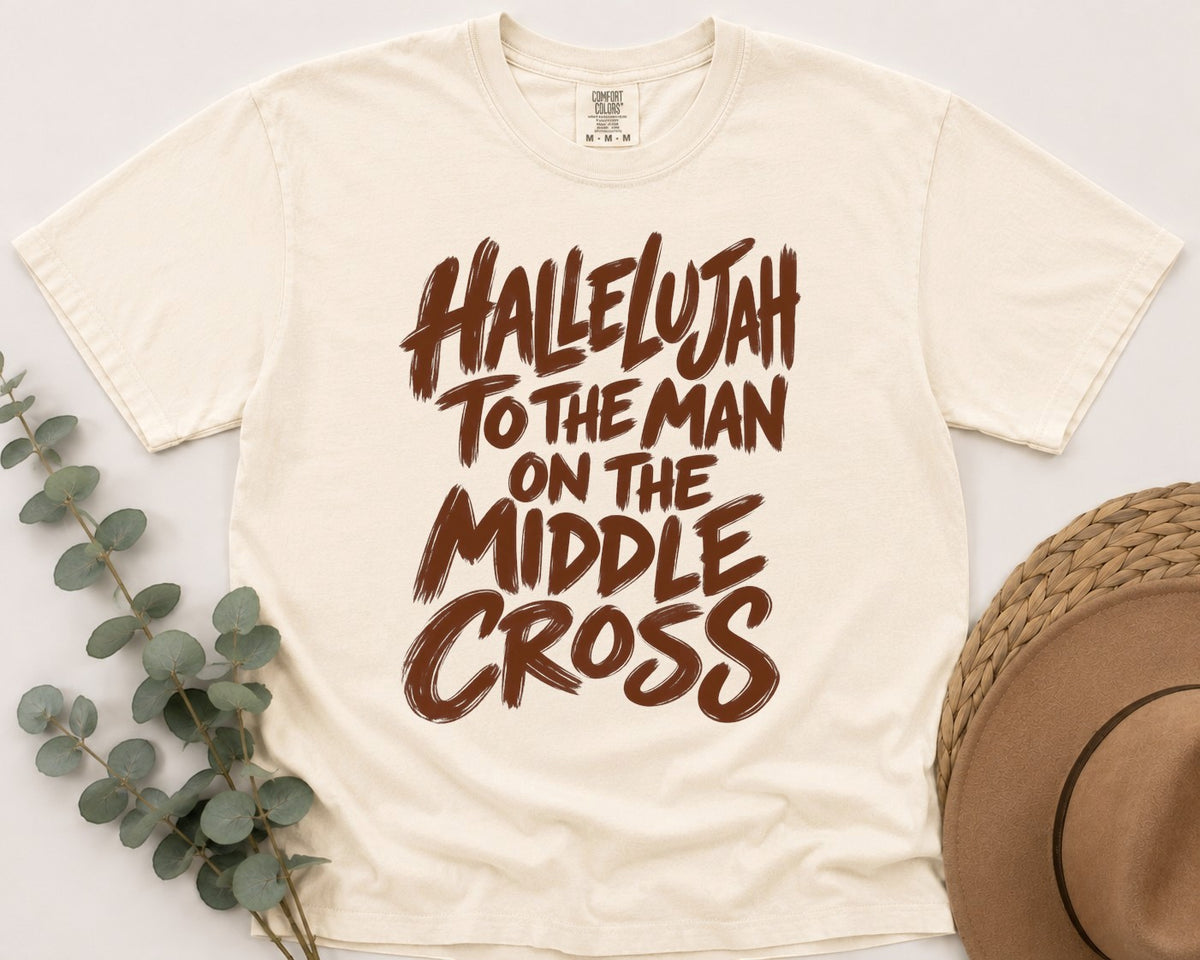 Hallelujah to the Man on the Middle Cross Graphic Tee