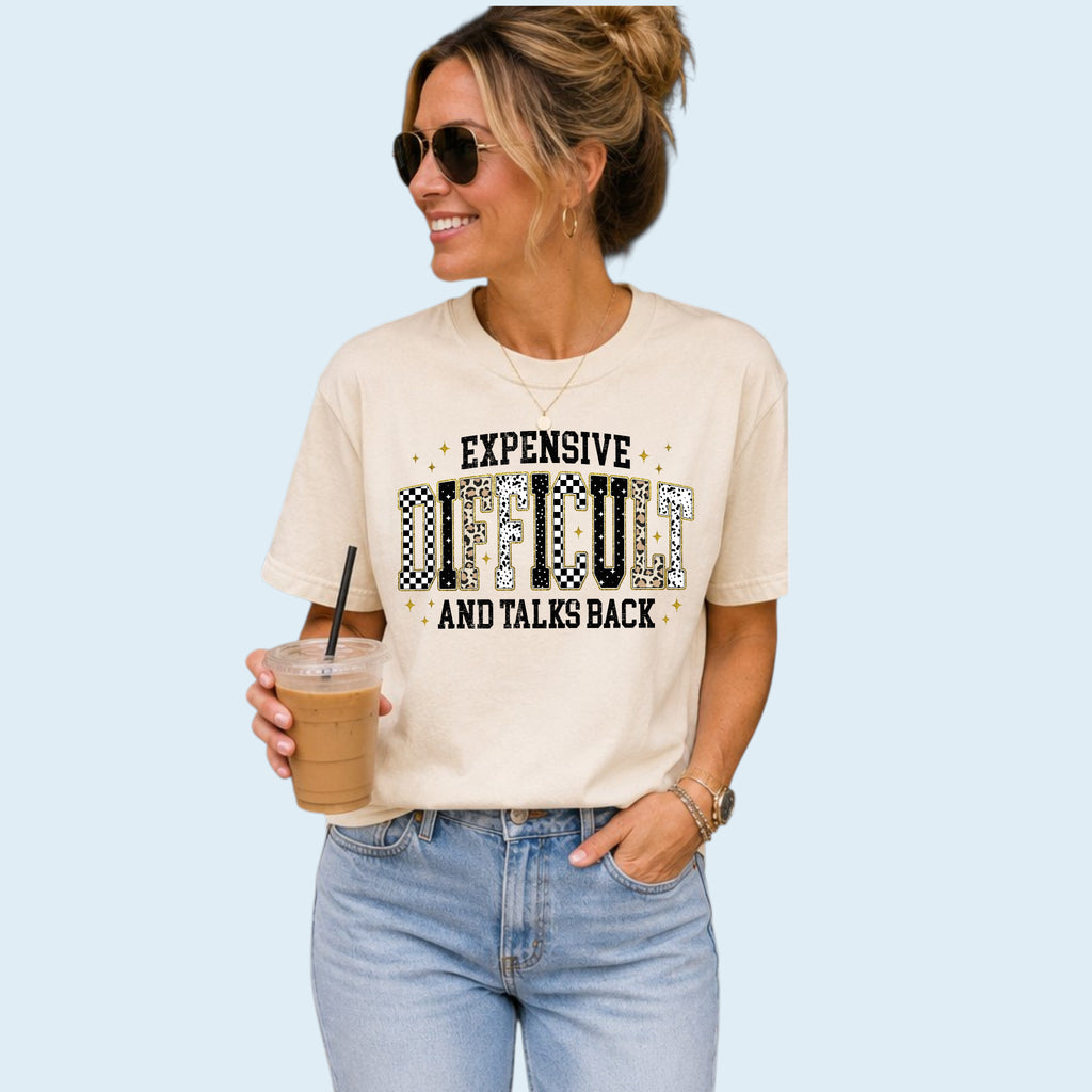 Expensive Difficult and Talks Back Shirt | Funny Women's Comfort Colors Tee | American Branded