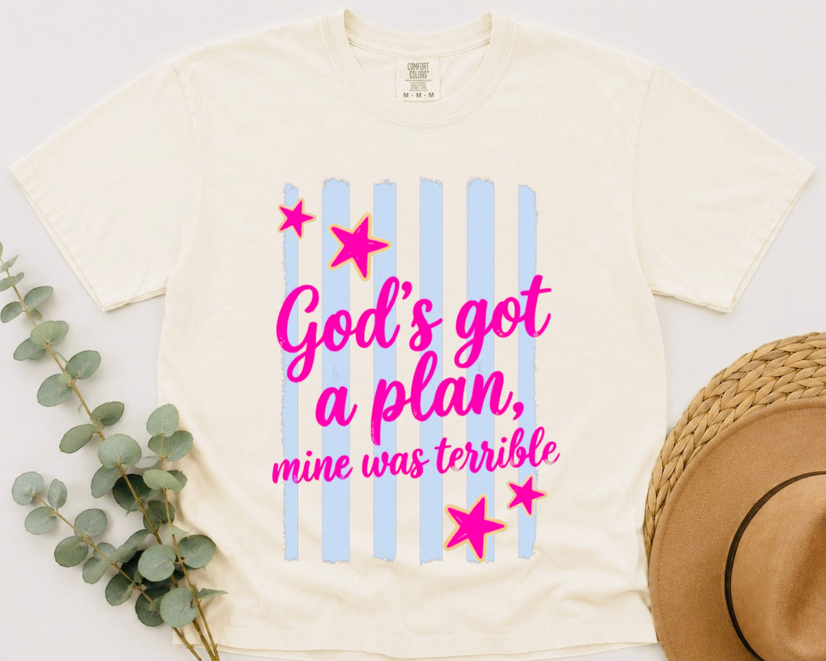 God's Got a Plan, Mine Was Terrible T-Shirt | Faith Humor Graphic Tee